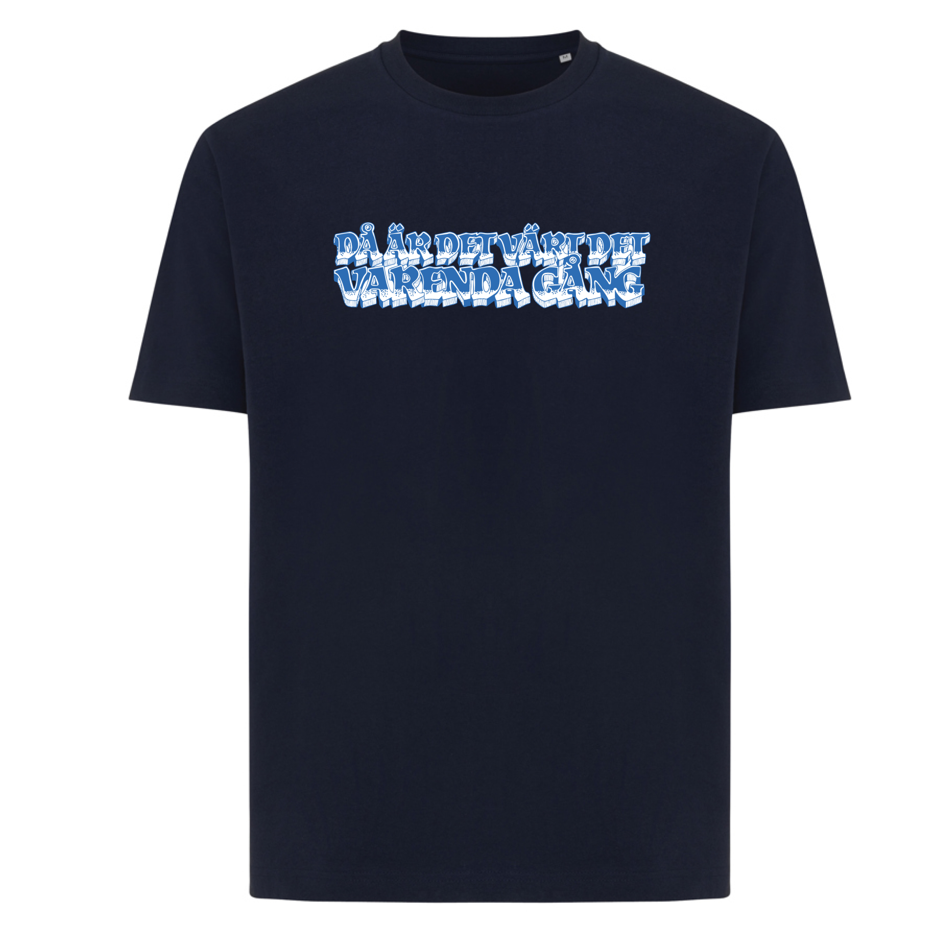 T-shirt Värt det varenda gång